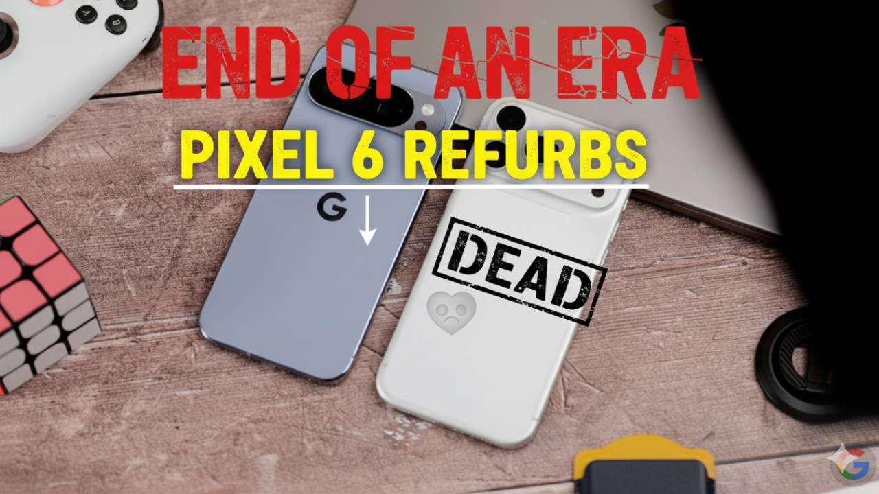 Google Ends Refurbished Pixel 6 Sales