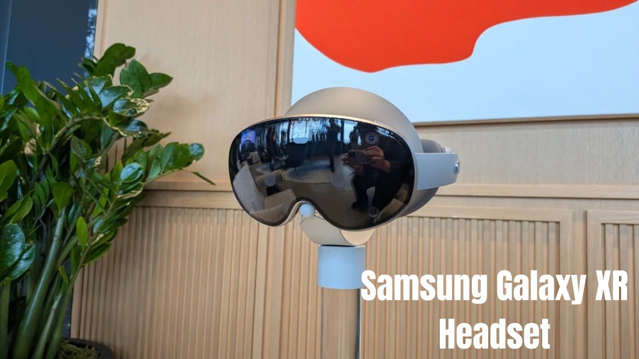 Samsung Galaxy XR Headset Expected